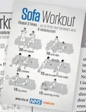  ??  ?? The free set of NHS strength workouts can be found online