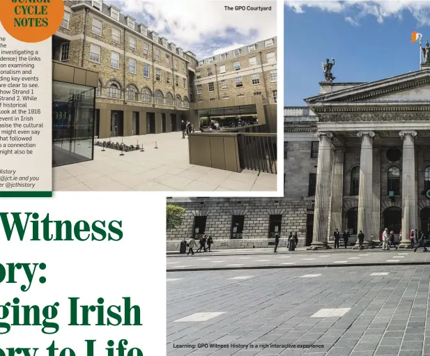  ??  ?? The GPO Courtyard Learning: GPO Witness History is a rich interactiv­e experience