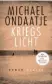  ??  ?? Michael Ondaatje: Kriegslich­tA. d. Englischen von Anna Leube, Hanser,320 Seiten,24 Euro