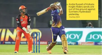  ?? Courtesy: BCCI ?? ■ Andre Russell of Kolkata Knight Riders sends one out of the ground against Sunrisers Hyderabad yesterday.