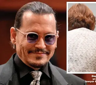  ?? Pictures: GETTY ?? Depp, left, arrives at court yesterday. Heard with her lawyer Elaine Bredehoft, above