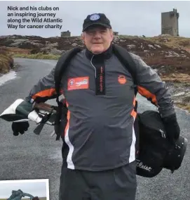  ??  ?? Nick and his clubs on an inspiring journey along the Wild Atlantic Way for cancer charity