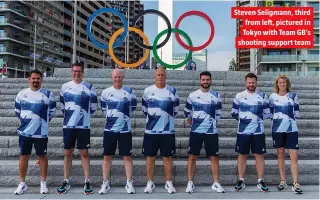  ??  ?? Steven Seligmann, third from left, pictured in Tokyo with Team GB’s shooting support team