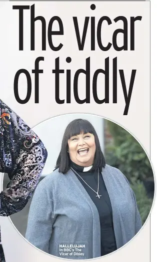  ??  ?? HALLELUJAH In BBC’S The Vicar of Dibley