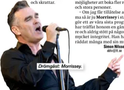  ??  ?? Drömgäst: Morrissey.