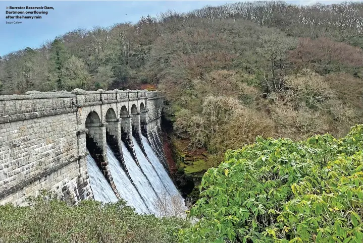  ?? Susan Callow ?? Burrator Reservoir Dam, Dartmoor, overflowin­g after the heavy rain