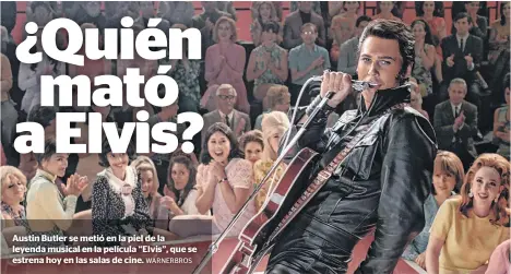  ?? WARNERBROS ?? Austin Butler se metió en la piel de la leyenda musical en la película “Elvis”, que se estrena hoy en las salas de cine.