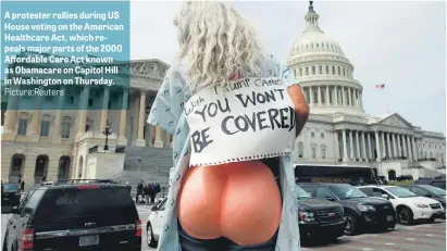  ?? Picture:Reuters ?? A protester rallies during US House voting on the American Healthcare Act, which repeals major parts of the 2000 Affordable Care Act known as Obamacare on Capitol Hill in Washington on Thursday.