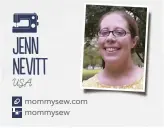  ??  ?? Je!n Ne"i#T mommysew.com mommysew USA