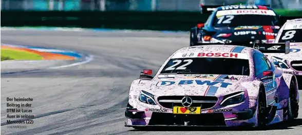  ??  ?? Der heimische Beitrag in der DTM ist Lucas Auer in seinem Mercedes (22)