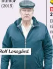  ??  ?? Rolf Lassgård.