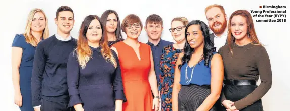  ??  ?? > Birmingham Young Profession­al of the Year (BYPY) committee 2018