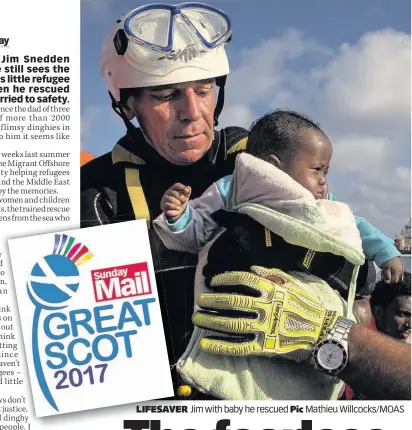  ?? Pic Mathieu Willcocks/MOAS ?? LIFESAVER Jim with baby he rescued