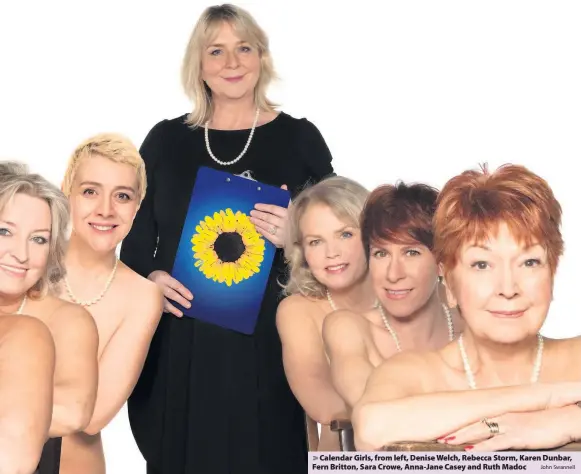  ?? John Swannell ?? &gt; Calendar Girls, from left, Denise Welch, Rebecca Storm, Karen Dunbar, Fern Britton, Sara Crowe, Anna-Jane Casey and Ruth Madoc