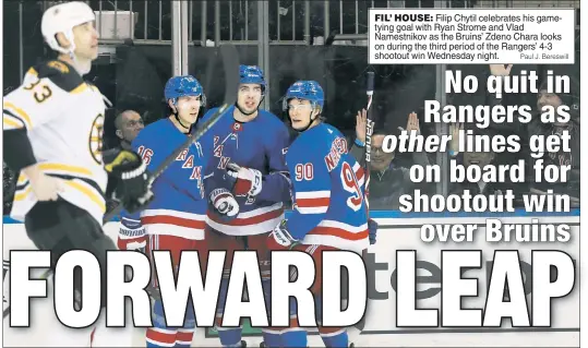  ?? Paul J. Bereswill ?? FIL’ HOUSE: Filip Chytil celebrates his gametying goal with Ryan Strome and Vlad Namestniko­v as the Bruins’ Zdeno Chara looks on during the third period of the Rangers’ 4-3 shootout win Wednesday night.