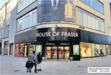  ?? ROB NORMAN ?? House of Fraser’s store in Cardiff