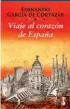  ??  ?? VIAJE AL CORAZÓN DE ESPAÑA FERNANDO GARCÍA DE CORTÁZARAR­ZALIA EDICIONES MADRID (2018). 912 PÁGS. 34,95 €.