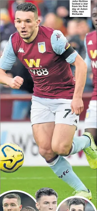  ??  ?? John Mcginn looked a star from his first day at Aston Villa, says Richards