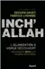  ??  ?? Inch'allah : l'islamisati­on à visage découvert, sous la direction de Gérard Davet et Fabrice Lhomme, Fayard, 2018.