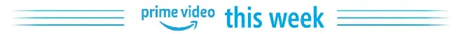 prime video this week | Texarkana Gazette | PressReade­r