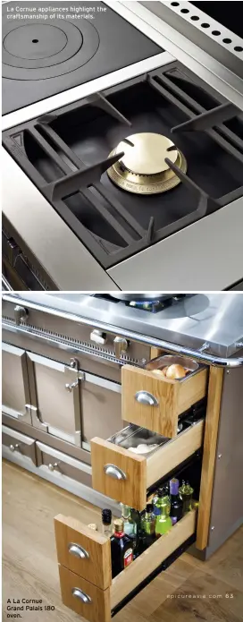  ??  ?? La Cornue appliances highlight the craftsmans­hip of its materials.
A La Cornue Grand Palais 180 oven.