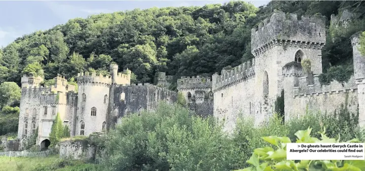  ?? Sarah Hodgson ?? > Do ghosts haunt Gwrych Castle in Abergele? Our celebritie­s could find out