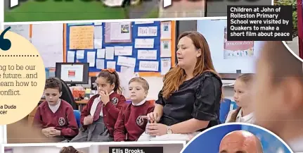  ?? ?? Children at John of Rolleston Primary School were visited by Quakers to make a short film about peace