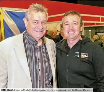  ??  ?? 2014 March: It’s not just trials that John enjoys as here he is seen interviewi­ng ‘Fast Freddie Spencer’.