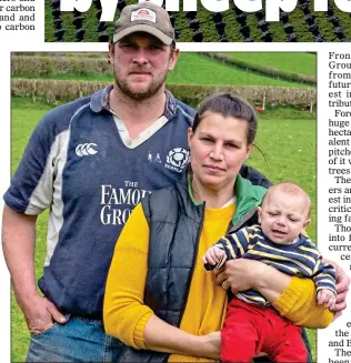  ?? ?? PRICED OUT: Farmers Ian and Rhiannon O’Connor and baby Ynyr