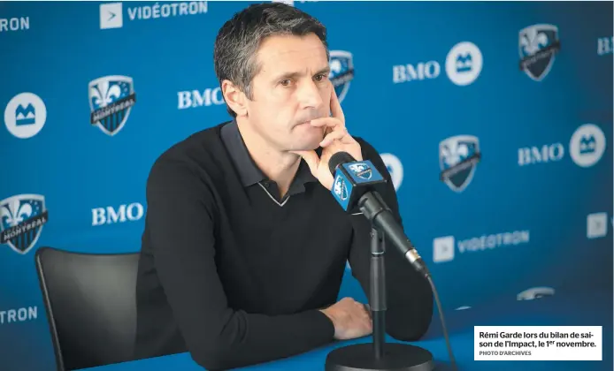  ?? PHOTO D’ARCHIVES ?? Rémi Garde lors du bilan de saison de l’impact, le 1er novembre.