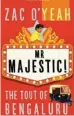  ??  ?? Zac O’Yeah at the Noir Literature Festival in Delhi; ( above) Mr Majestic! The Tout of Bengaluru is a thriller about a tout-turned-detective.