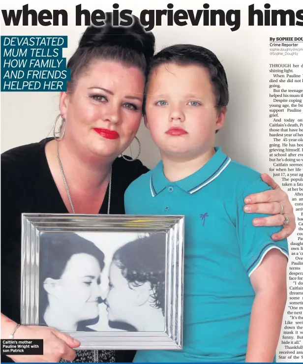  ??  ?? Caitlin’s mother Pauline Wright with son Patrick Crime Reporter