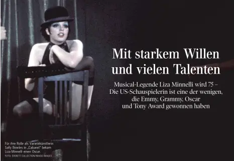  ?? FOTO: EVERETT COLLECTION/IMAGO IMAGES ?? Für ihre Rolle als Varietékün­stlerin Sally Bowles in „Cabaret“bekam Liza Minnelli einen Oscar.