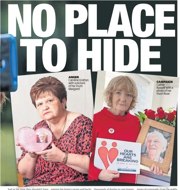  ?? ?? ANGER Caroline Grattan with a picture of her mum Margaret
CAMPAIGN Cathie Russell with a photo of her mum Rose