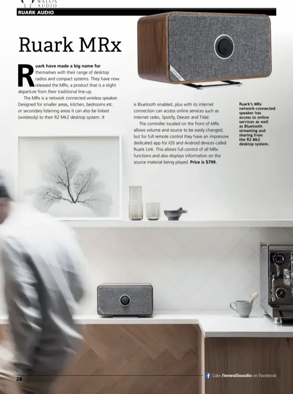  ??  ?? Ruark’s MRx network-connected speaker has access to online services as well as Bluetooth streaming and sharing from the R2 Mk2 desktop system.