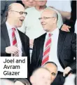  ??  ?? Joel and Avram Glazer