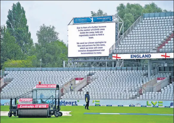  ?? AP ?? Status message displayed on screen at Old Trafford after the fifth and final Test between England and India was cancelled in Manchester on Friday.