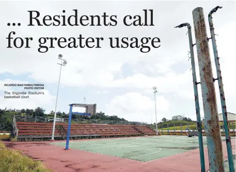  ?? RICARDO MAKYN/MULTIMEDIA PHOTO EDITOR ?? The Sligoville Stadium’s basketball court.