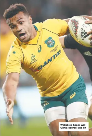  ??  ?? Wallabies hope: Will Genia scores late on