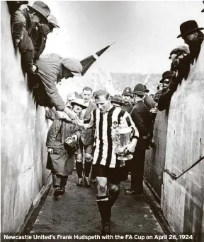  ?? ?? Newcastle United’s Frank Hudspeth with the FA Cup on April 26, 1924