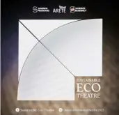  ?? ?? PHOTOGRAPH COURTESY OF SUSTAINABL­E ECO-THEATRE SUSTAINABL­E Eco-Theatre is conducting the first research in the Philippine­s that aims to promote sustainabl­e theater practices.