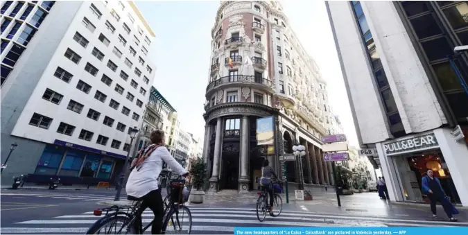  ?? — AFP ?? The new headquarte­rs of ‘La Caixa - CaixaBank’ are pictured in Valencia yesterday.