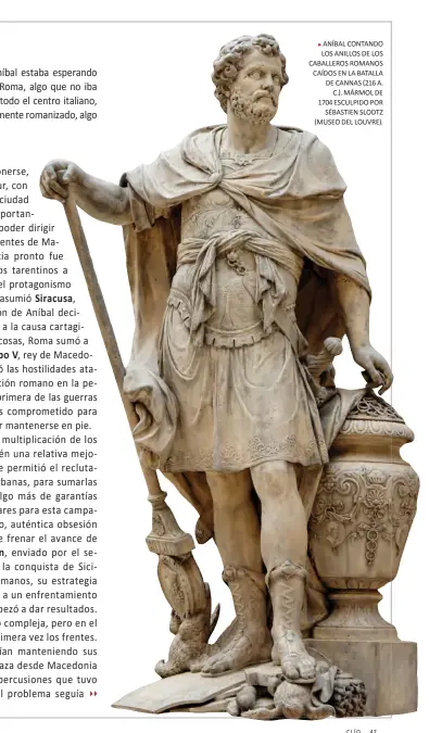  ?? ?? ANÍBAL CONTANDO LOS ANILLOS DE LOS CABALLEROS ROMANOS CAÍDOS EN LA BATALLA DE CANNAS (216 A. C.). MÁRMOL DE 1704 ESCULPIDO POR SÉBASTIEN SLODTZ (MUSEO DEL LOUVRE).