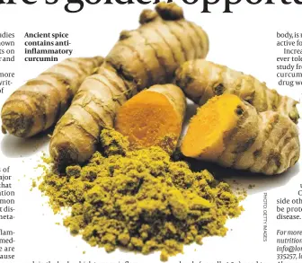  ??  ?? Ancient spice contains antiinflam­matory curcumin