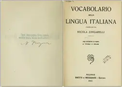  ??  ?? Frontespiz­io La prima edizione del vocabolari­o curato da Nicola Zingarelli