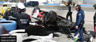  ?? Photos: Motorsport Images ?? Lopez suffered heavy accident