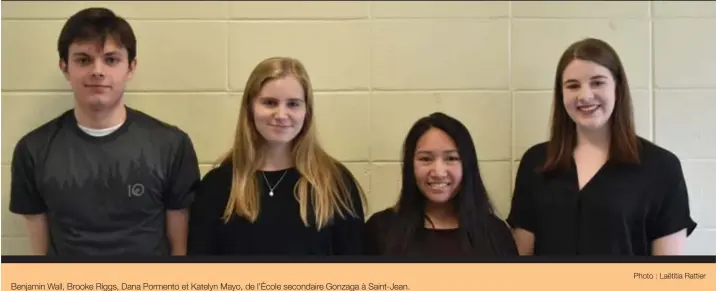  ?? Photo : Laëtitia Rattier ?? Benjamin Wall, Brooke Riggs, Dana Pormento et Katelyn Mayo, de l'École secondaire Gonzaga à Saint-Jean.