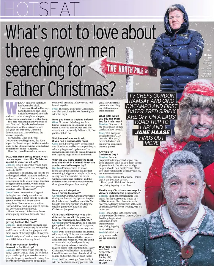  ??  ?? ■ Gordon, Gino and Fred: Desperatel­y Seeking Santa, ITV, Wednesday at 9pm
Ho, ho, ho: Gordon, Fred and Gino aim to set the tone for a fun Christmas