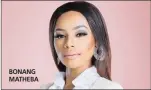  ??  ?? BONANG MATHEBA