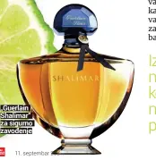  ??  ?? „Guerlain
Shalimar“
za sigurno zavođenje